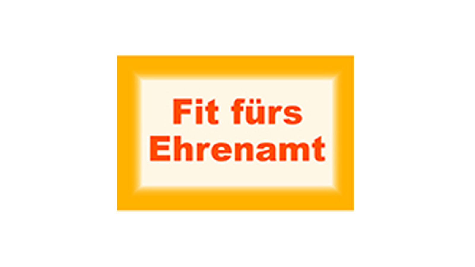 Fit fürs Ehrenamt