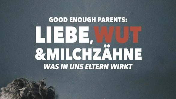 „Liebe, Wut und Milchzähne“ Plakat